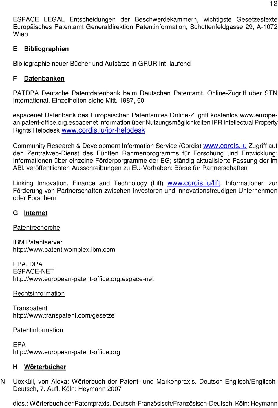 1987, 60 espacenet Datenbank des Europäischen Patentamtes Online-Zugriff kostenlos www.european.patent-office.org.