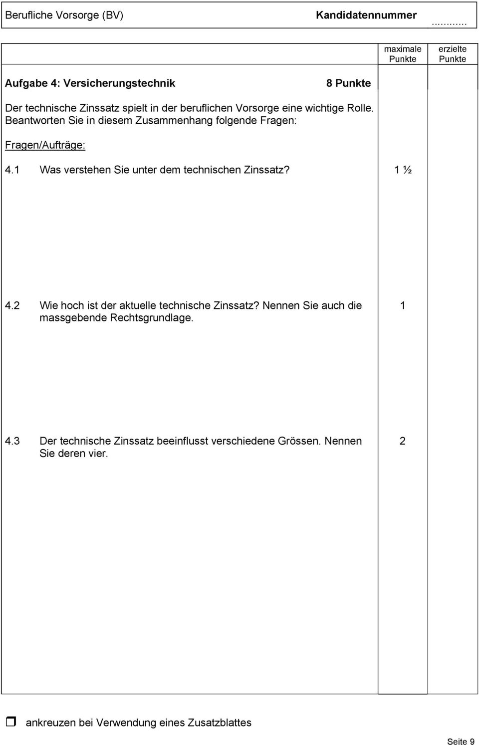 1 Was verstehen Sie unter dem technischen Zinssatz? 1 ½ 4.2 Wie hoch ist der aktuelle technische Zinssatz?