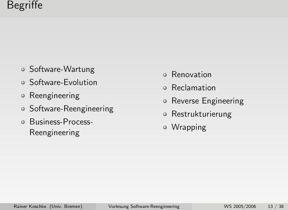 Reclamation Reverse Engineering Restrukturierung Wrapping Rainer