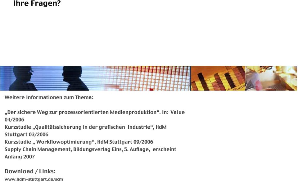 In: Value 04/2006 Kurzstudie Qualitätssicherung in der grafischen Industrie, HdM Stuttgart