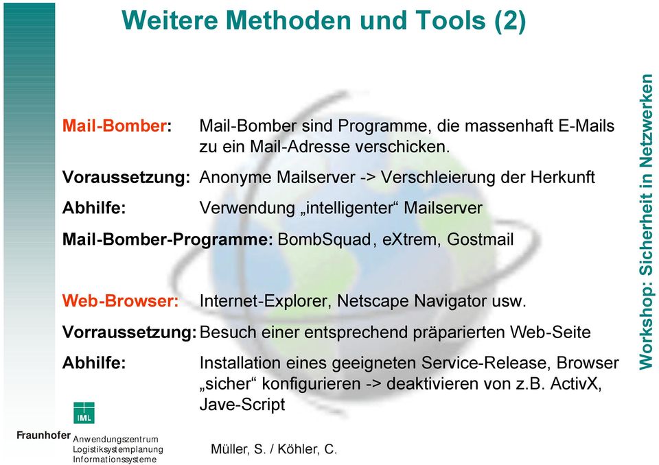 BombSquad, extrem, Gostmail Web-Browser: Internet-Explorer, Netscape Navigator usw.
