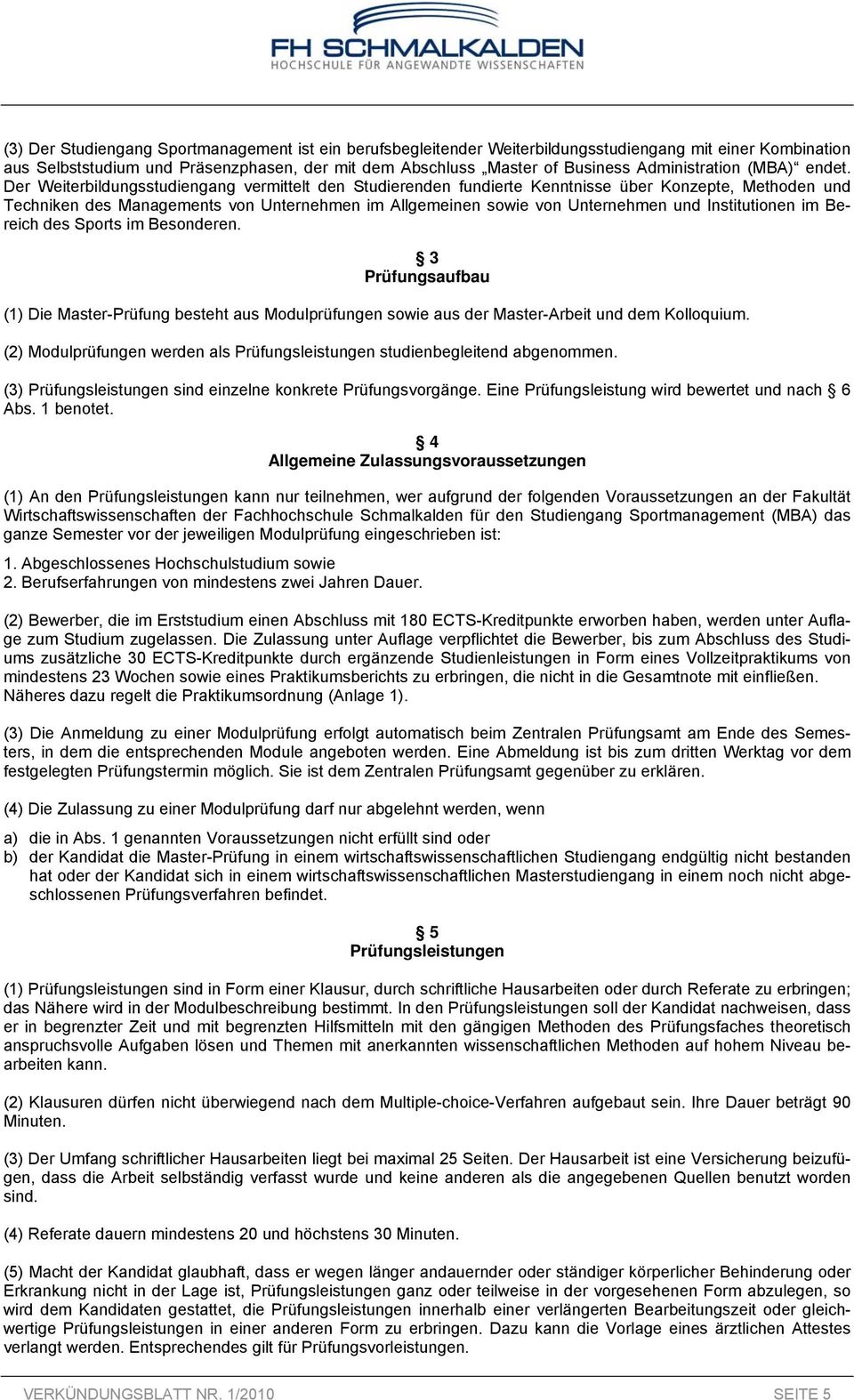 Der Weiterbildungsstudiengang vermittelt den Studierenden fundierte Kenntnisse über Konzepte, Methoden und Techniken des Managements von Unternehmen im Allgemeinen sowie von Unternehmen und