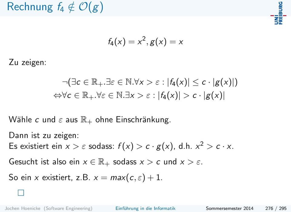 Dann ist zu zeigen: Es existiert ein x > ε sodass: f (x) > c g(x), d.h. x 2 > c x.