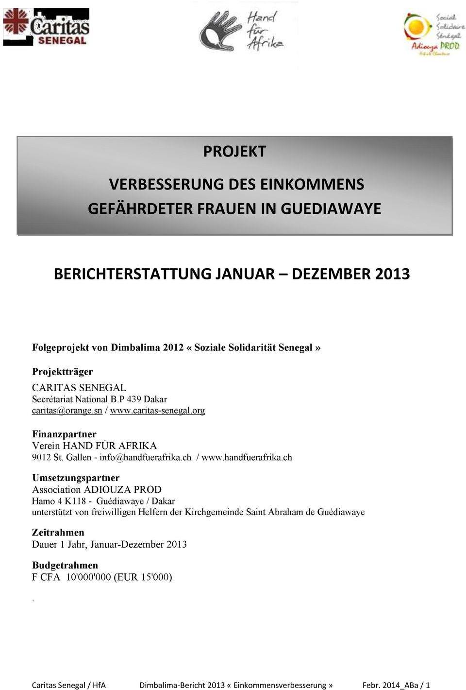Gallen - info@handfuerafrika.