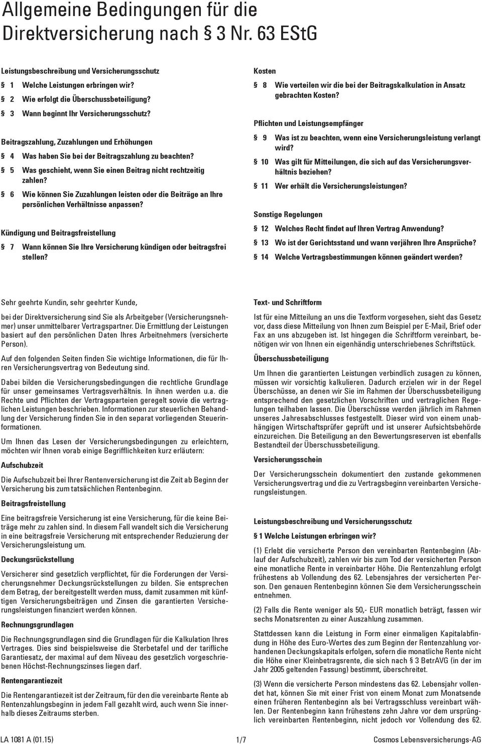 5 Was geschieht, wenn Sie einen Beitrag nicht rechtzeitig zahlen? 6 Wie können Sie Zuzahlungen leisten oder die Beiträge an Ihre persönlichen Verhältnisse anpassen?