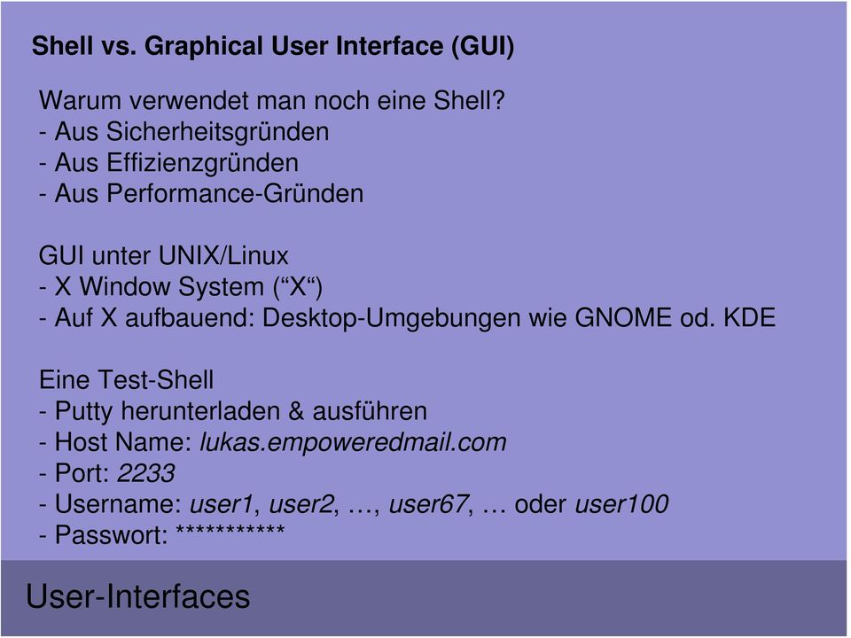 System ( X ) - Auf X aufbauend: Desktop-Umgebungen wie GNOME od.