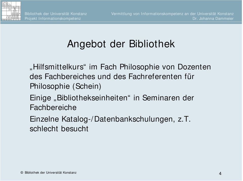 Philosophie (Schein) Einige Bibliothekseinheiten in Seminaren