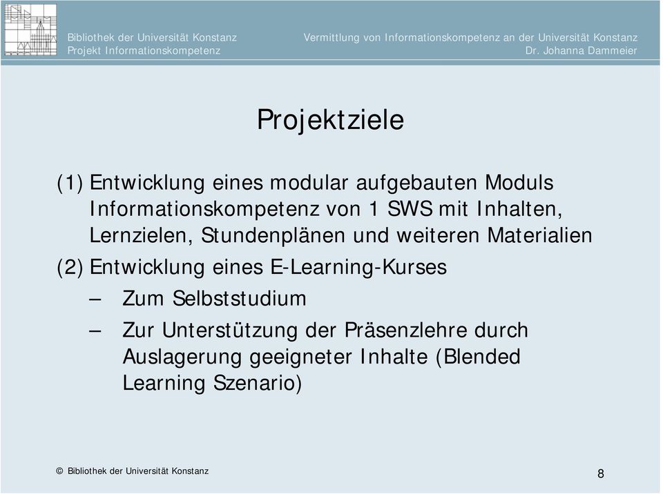 weiteren Materialien (2) Entwicklung eines E-Learning-Kurses Zum Selbststudium