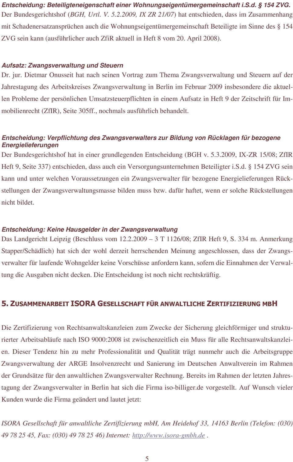 in Heft 8 vom 20. April 2008). Aufsatz: Zwangsverwaltung und Steuern Dr. jur.