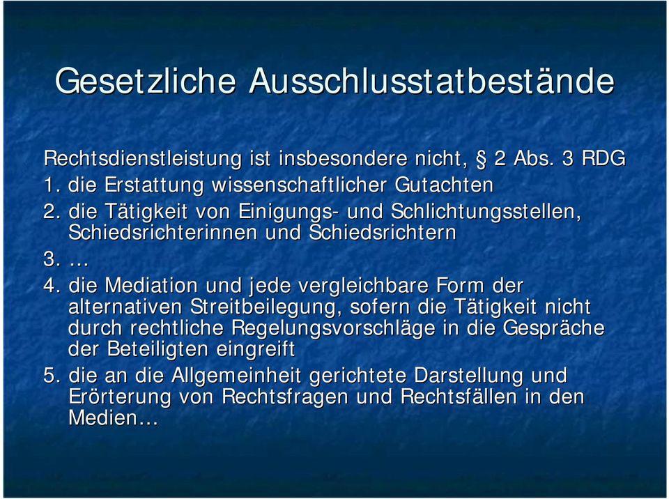 die Tätigkeit von Einigungs- und Schlichtungsstellen, Schiedsrichterinnen und Schiedsrichtern 3. 4.