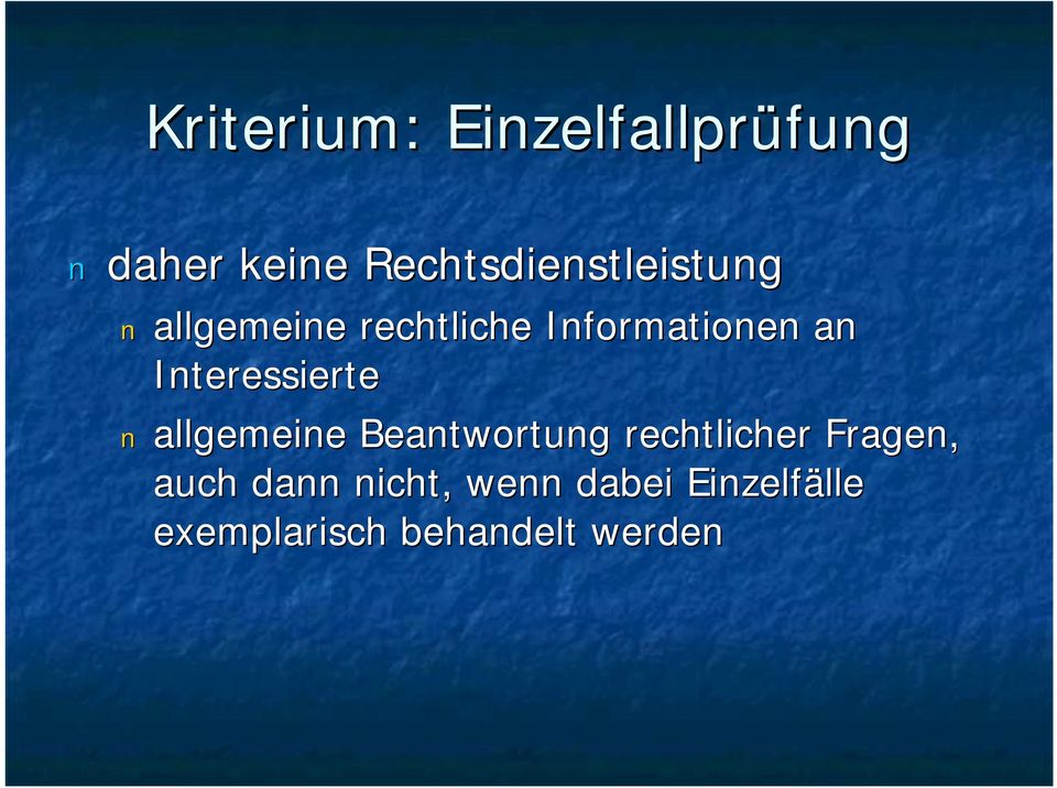 an Interessierte allgemeine Beantwortung rechtlicher