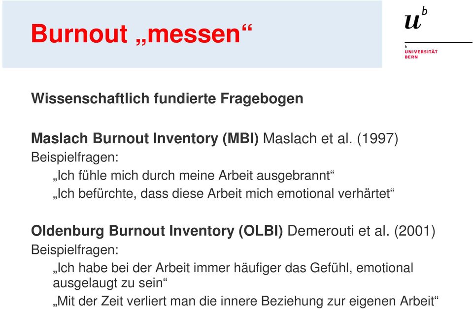 emotional verhärtet Oldenburg Burnout Inventory (OLBI) Demerouti et al.