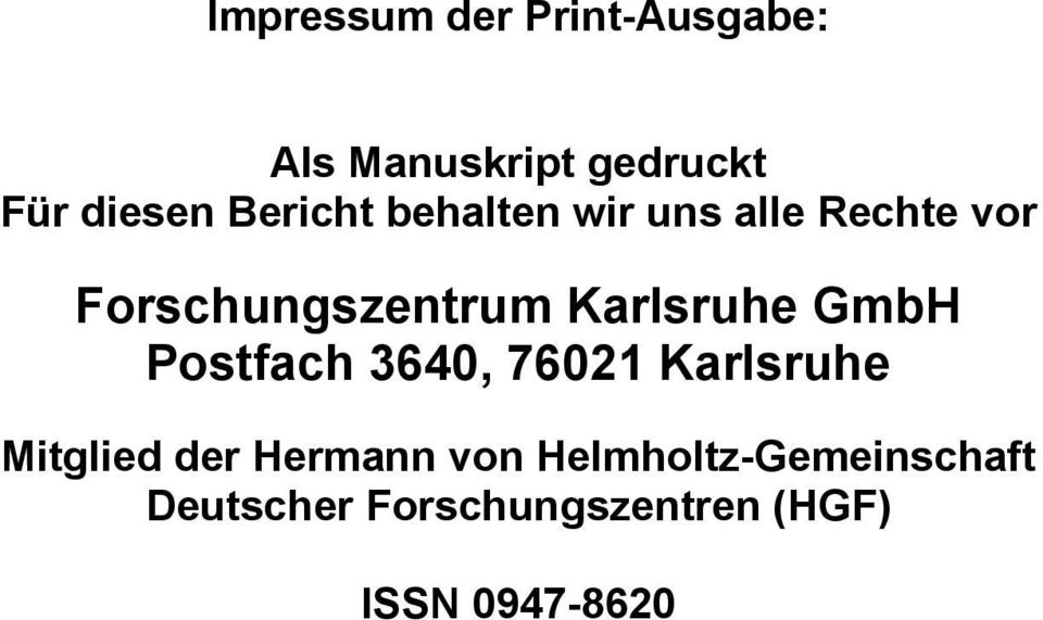 Karlsruhe GmbH Postfach 3640, 76021 Karlsruhe Mitglied der Hermann