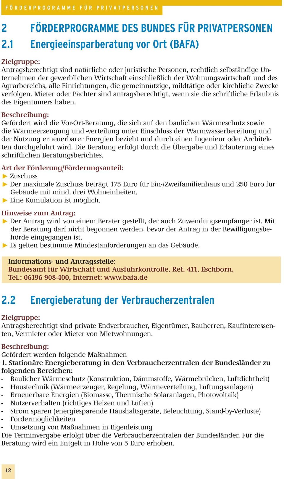 Wohnungswirtschaft und des Agrarbereichs, alle Einrichtungen, die gemeinnützige, mildtätige oder kirchliche Zwecke verfolgen.