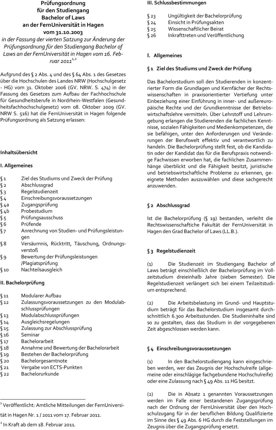 4 und des 64 Abs. 1 des Gesetzes über die Hochschulen des Landes NRW (Hochschulgesetz - HG) vom 31. Oktober 2006 (GV. NRW. S.