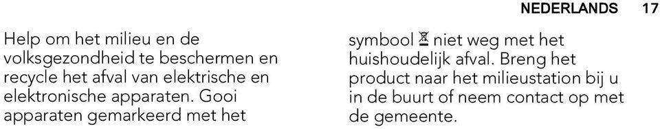 Gooi apparaten gemarkeerd met het symbool niet weg met het huishoudelijk