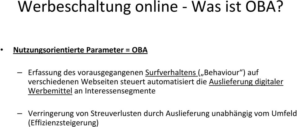 Behaviour ) auf verschiedenen Webseiten steuert automatisiert die Auslieferung