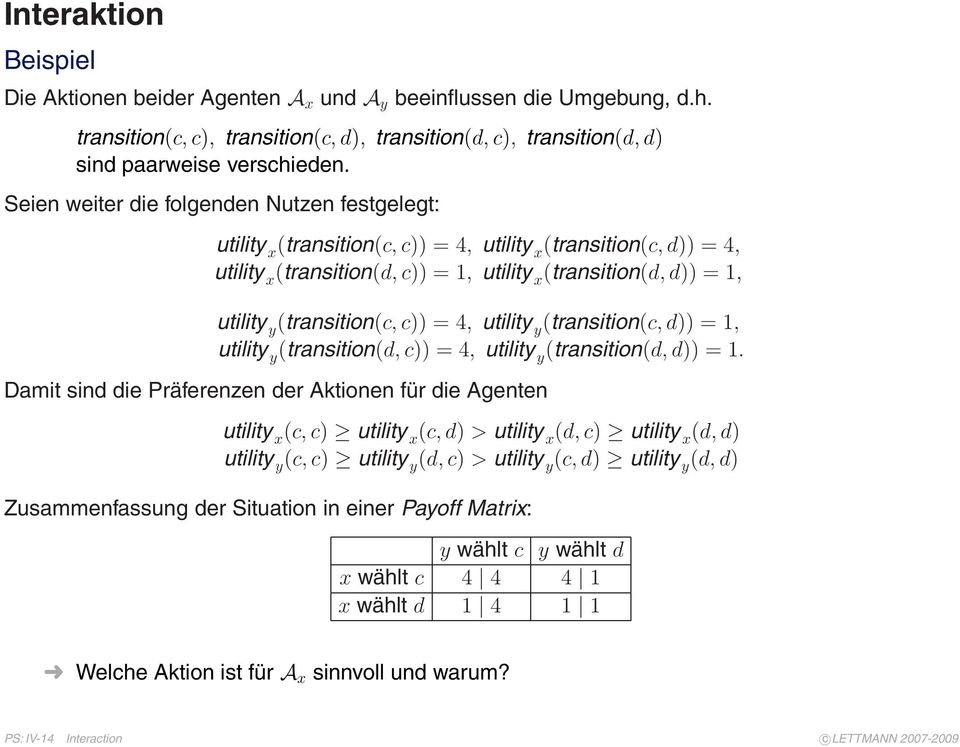 = 4, utility y (transition(, )) = 1, utility y (transition(, )) = 4, utility y (transition(, )) = 1.