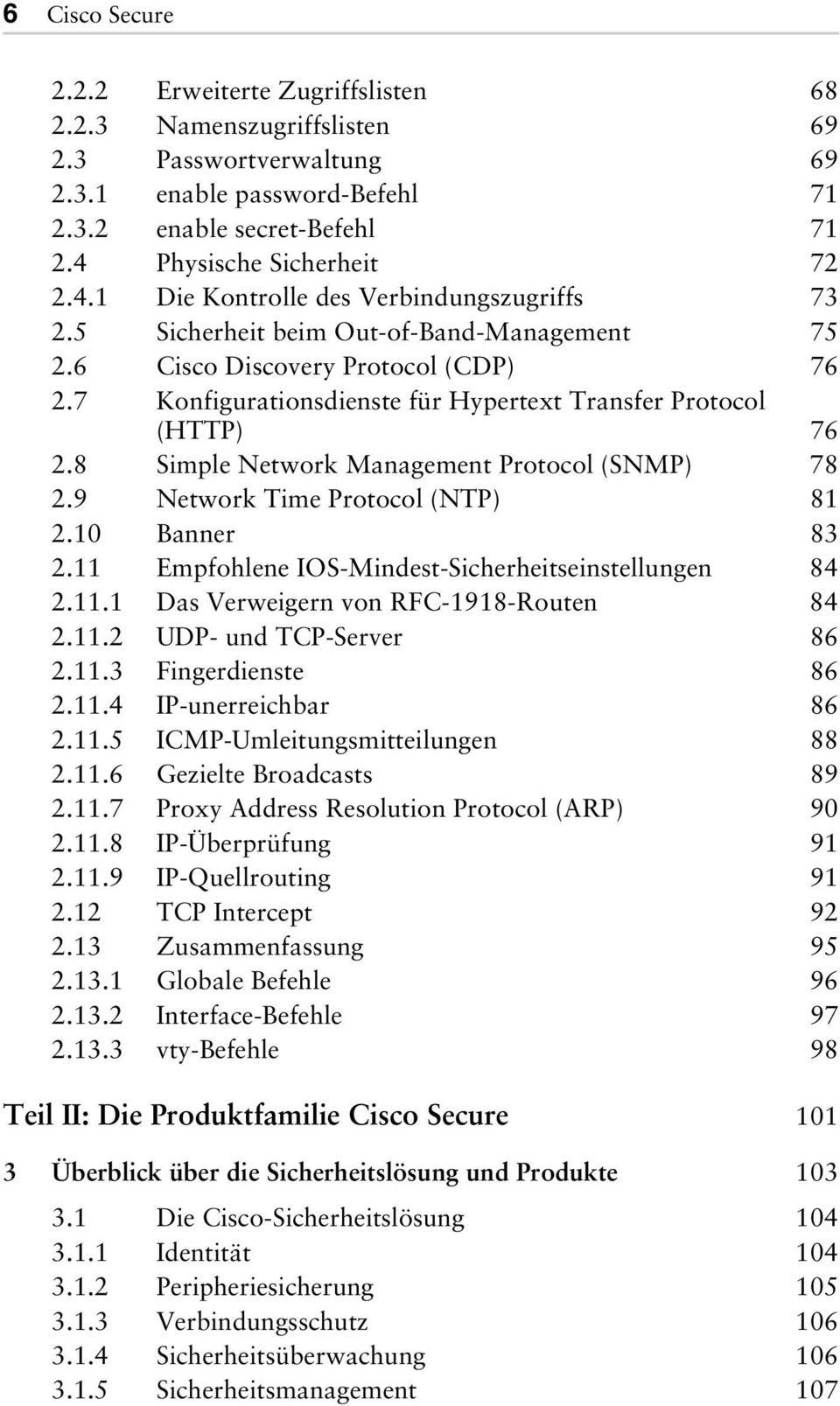 7 Konfigurationsdienste für Hypertext Transfer Protocol (HTTP) 76 2.8 Simple Network Management Protocol (SNMP) 78 2.9 Network Time Protocol (NTP) 81 2.10 Banner 83 2.