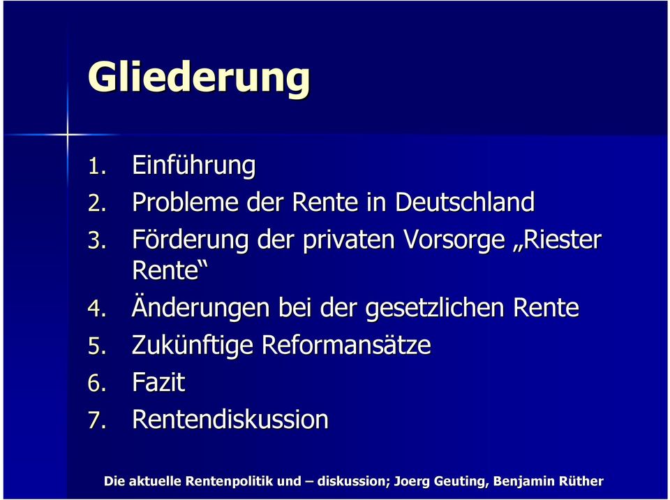 Förderung der privaten Vorsorge Riester Rente 4.