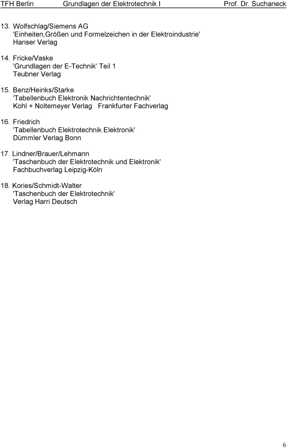Benz/Henks/Stake 'Tabellenbuch Elektonk Nachchtentechnk' Kohl + Nolteeye Velag Fankfute Fachvelag 6.