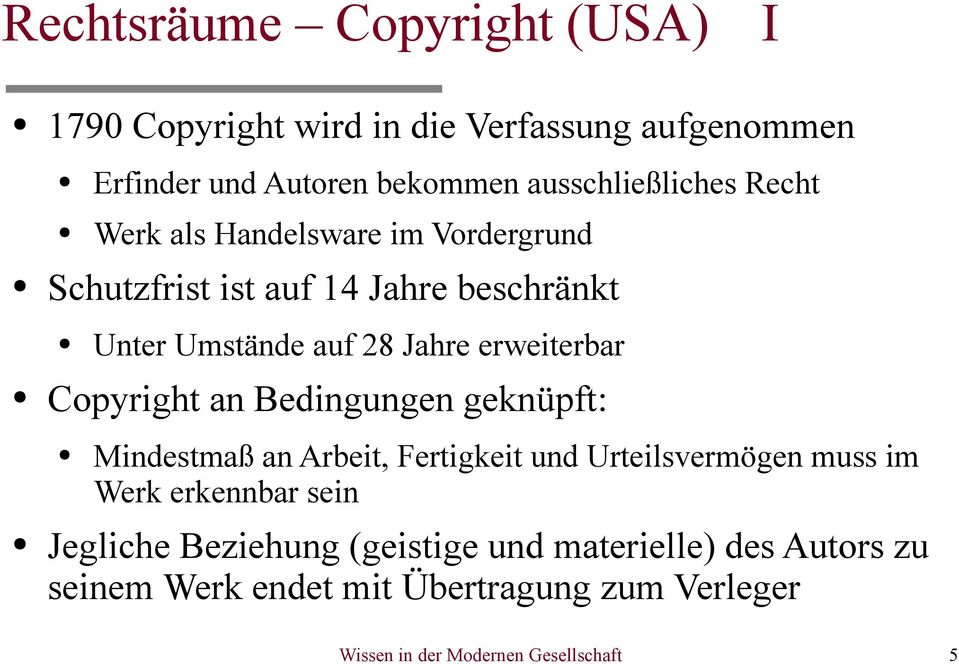 Copyright an Bedingungen geknüpft: Mindestmaß an Arbeit, Fertigkeit und Urteilsvermögen muss im Werk erkennbar sein Jegliche