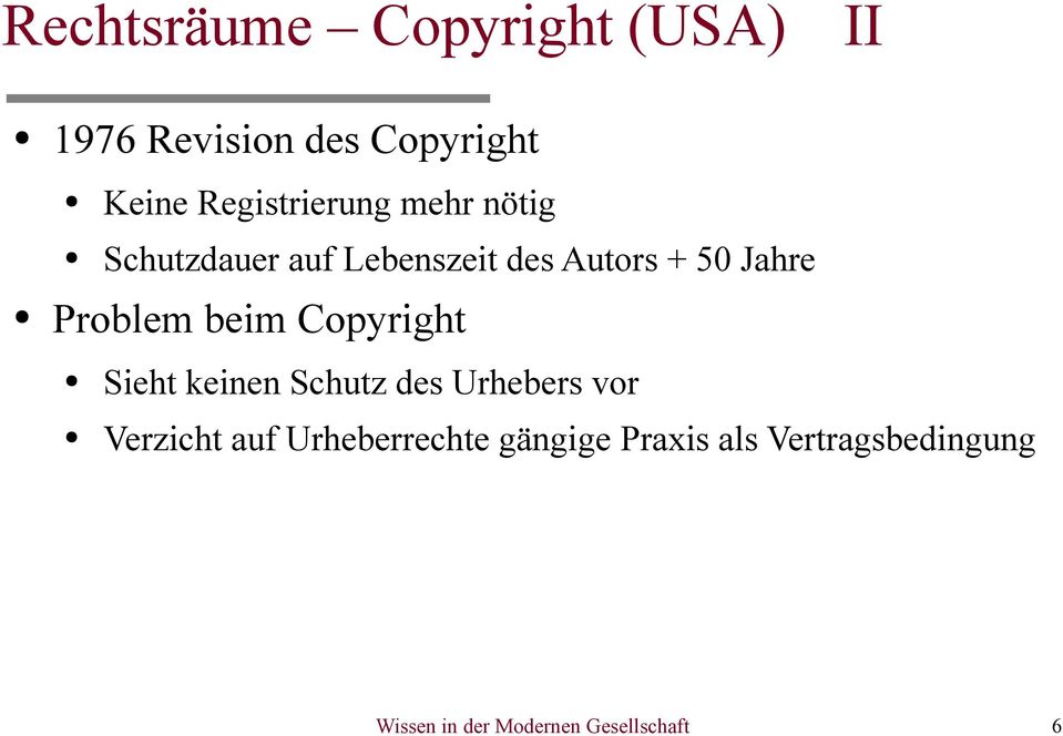 Problem beim Copyright Sieht keinen Schutz des Urhebers vor Verzicht auf