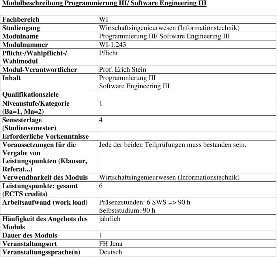 Arbeitsaufwand (work load) Programmierung III/ Software Engineering III -1.23 Pflicht Prof.