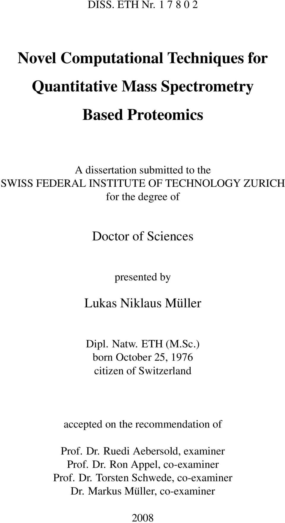 SWISS FEDERAL INSTITUTE OF TECHNOLOGY ZURICH for the degree of Doctor of Sciences presented by Lukas Niklaus Müller Dipl.