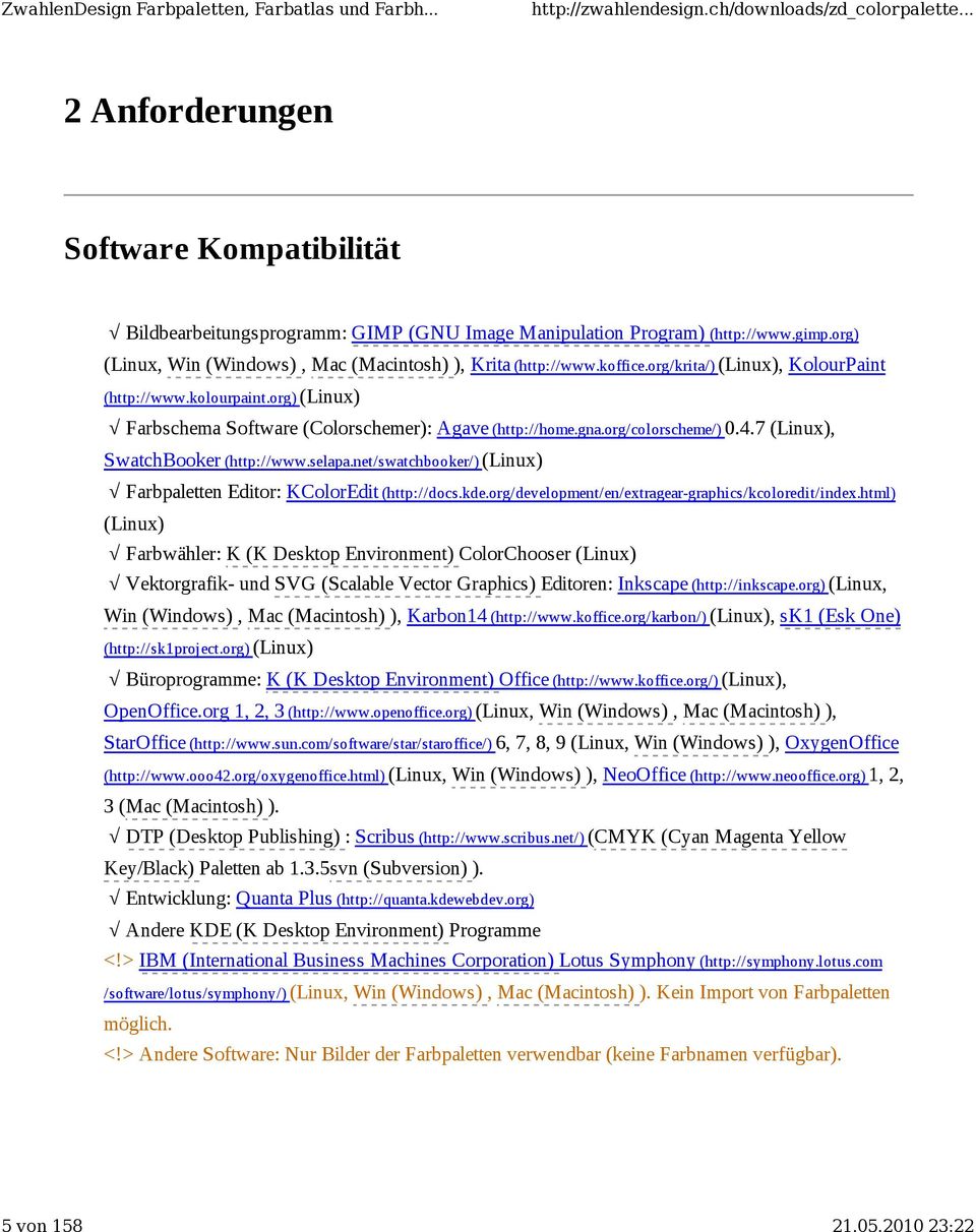 net/swatchbooker/) (Linux) Farbpaletten Editor: KColorEdit (http://docs.kde.org/development/en/extragear-graphics/kcoloredit/index.