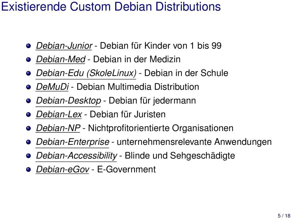 Debian für jedermann Debian-Lex - Debian für Juristen Debian-NP - Nichtprofitorientierte Organisationen