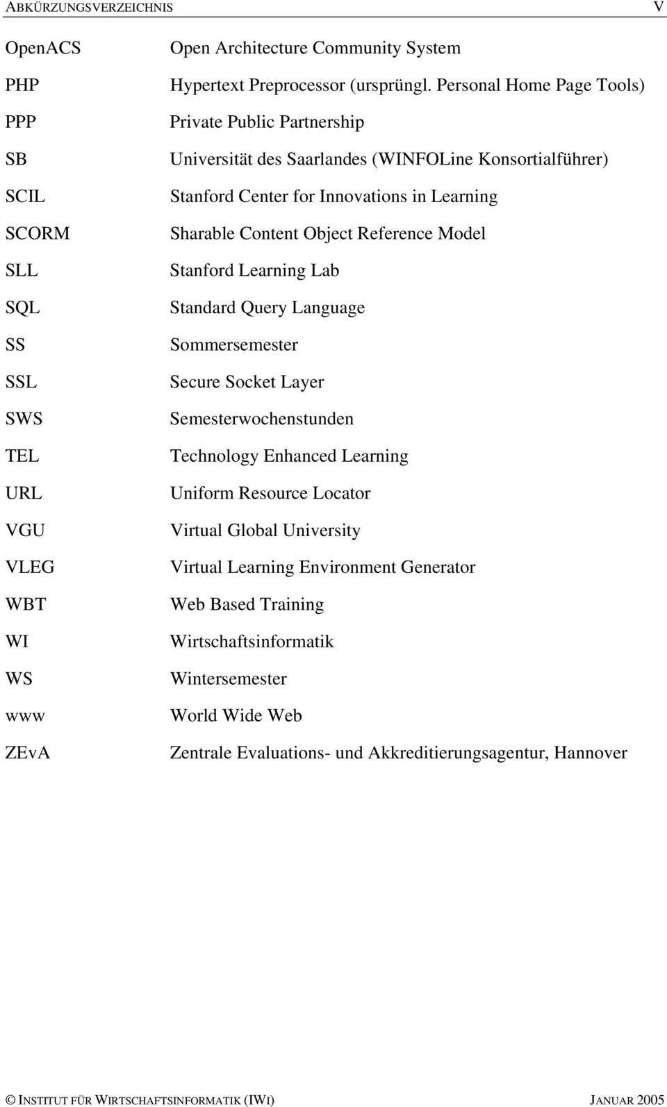 Reference Model Stanford Learning Lab Standard Query Language Sommersemester Secure Socket Layer Semesterwochenstunden Technology Enhanced Learning Uniform Resource Locator Virtual