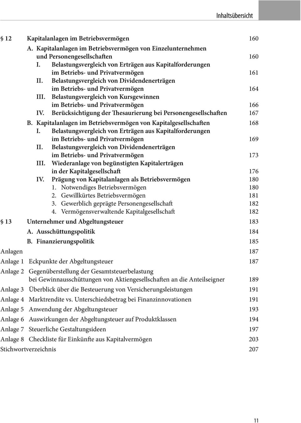 Belastungsvergleich von Kursgewinnen im Betriebs- und Privatvermögen 166 IV. Berücksichtigung der Thesaurierung bei Personengesellschaften 167 B.