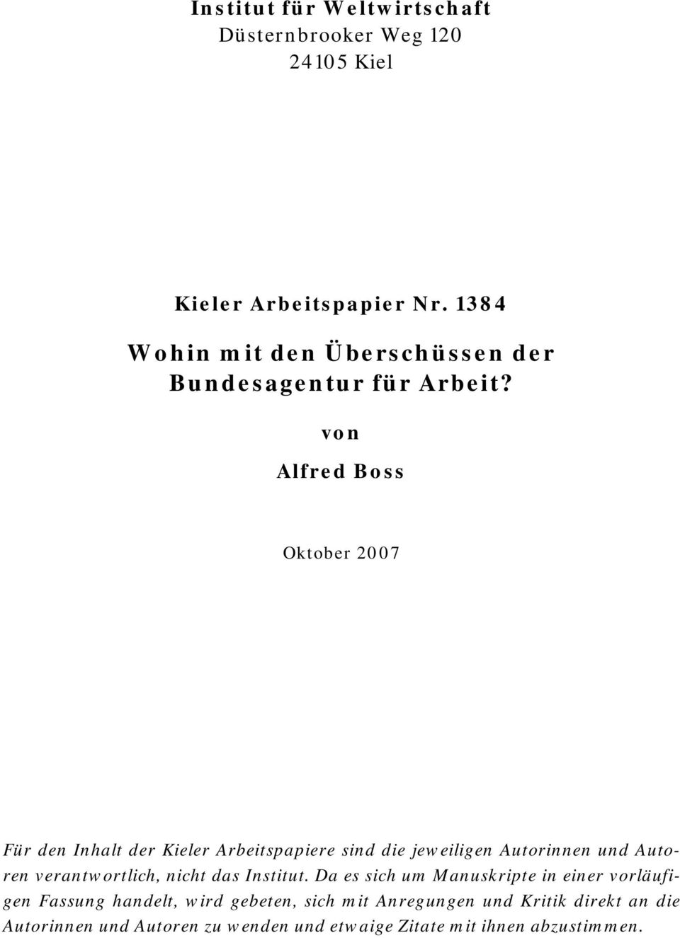 von Alfred Boss Oktober 2007 Für den Inhalt der Kieler Arbeitspapiere sind die jeweiligen Autorinnen und Autoren