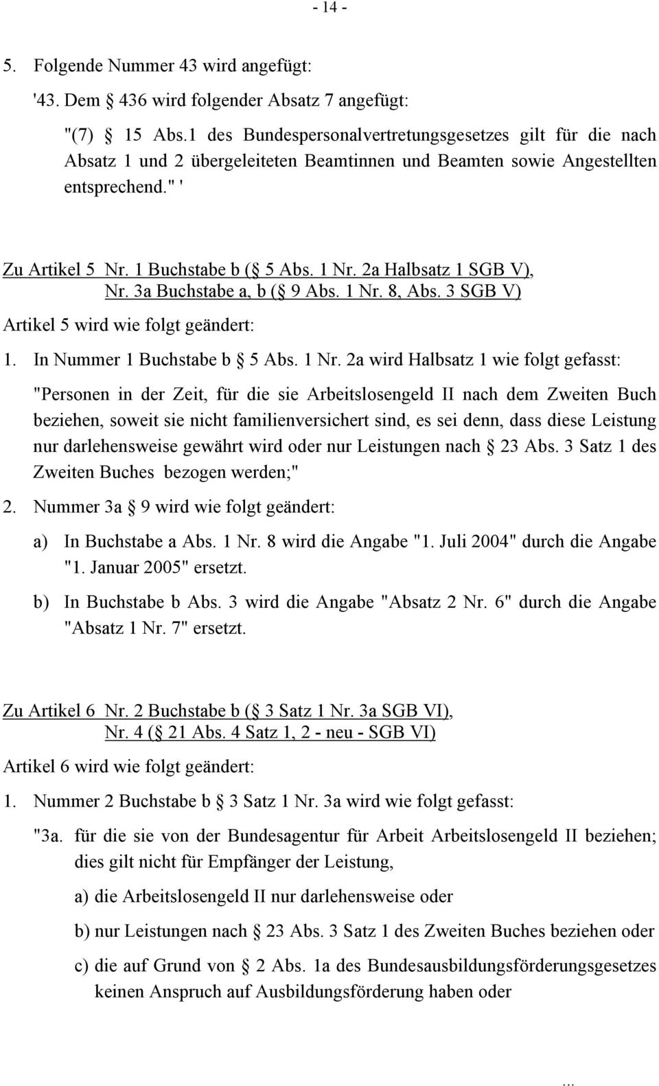 2a Halbsatz 1 SGB V), Nr. 3a Buchstabe a, b ( 9 Abs. 1 Nr.