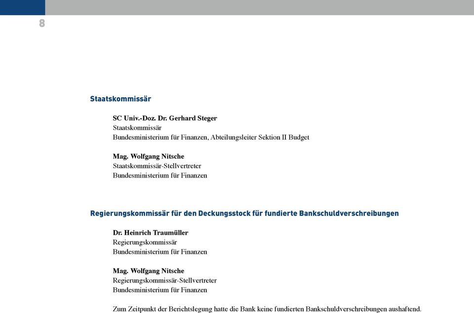 Bankschuldverschreibungen Dr. Heinrich Traumüller Regierungskommissär Bundesministerium für Finanzen Mag.