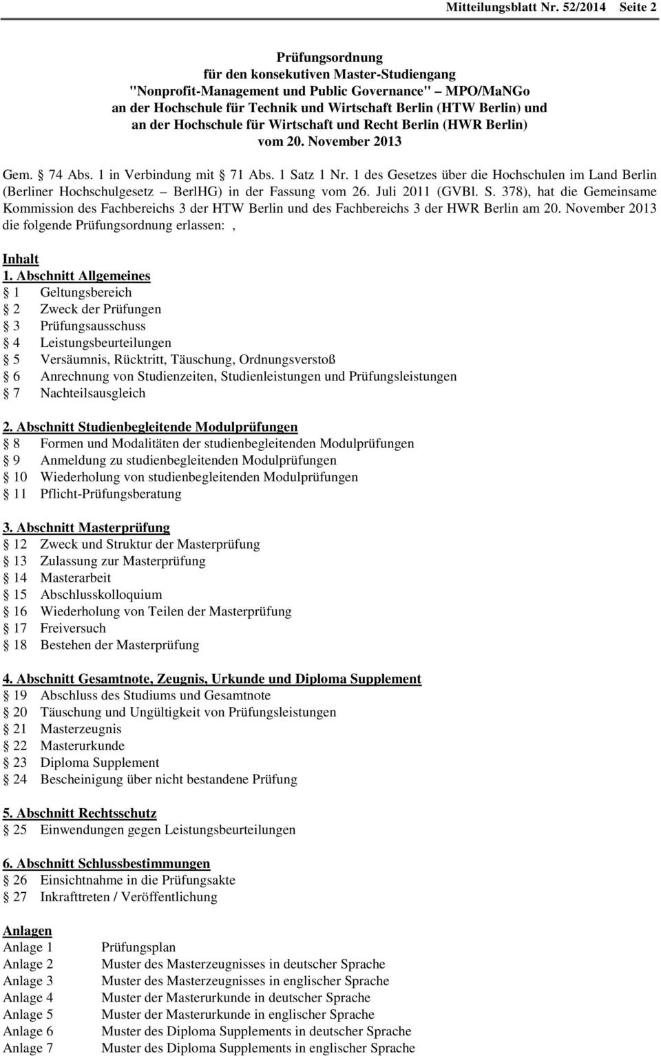 der Hochschule für Wirtschaft und Recht Berlin (HWR Berlin) vom 20. November 2013 Gem. 74 Abs. 1 in Verbindung mit 71 Abs. 1 Satz 1 Nr.