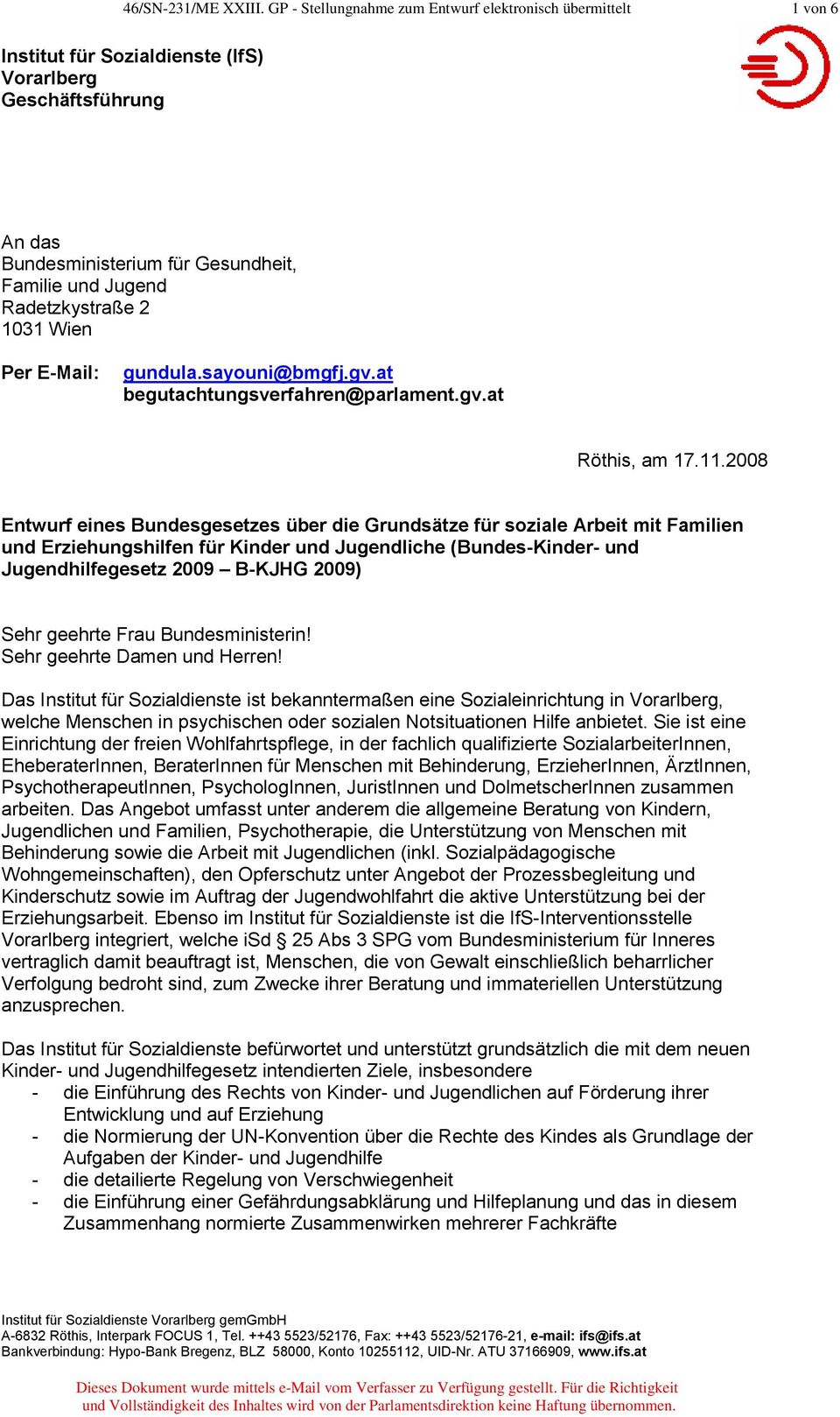 2 1031 Wien Per E-Mail: gundula.sayouni@bmgfj.gv.at begutachtungsverfahren@parlament.gv.at Röthis, am 17.11.