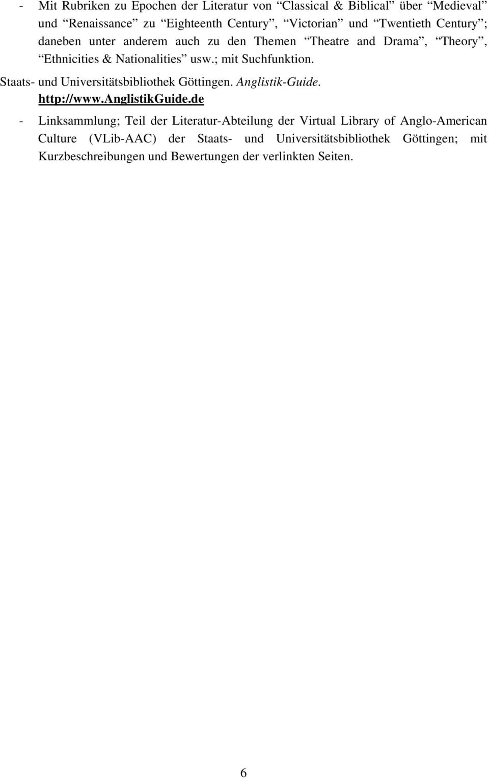 Staats- und Universitätsbibliothek Göttingen. Anglistik-Guide. http://www.anglistikguide.