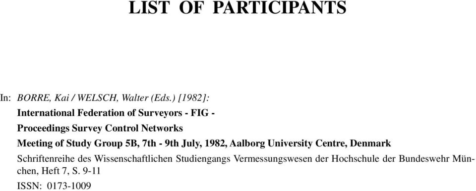 Meeting of Study Group 5B, 7th - 9th July, 1982, Aalborg University Centre, Denmark