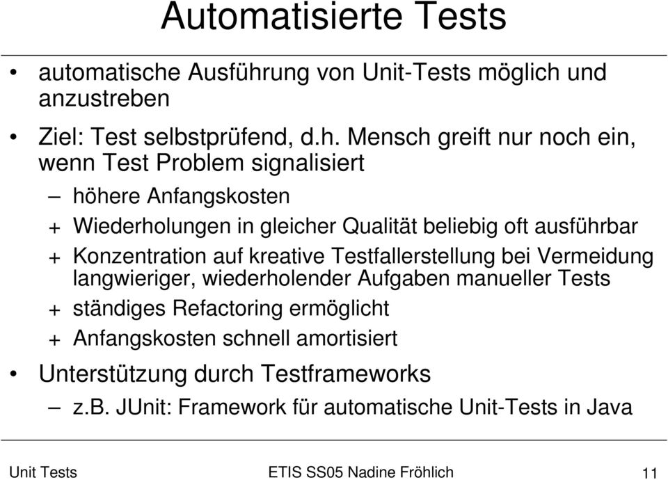 ung von Unit-Tests möglich 