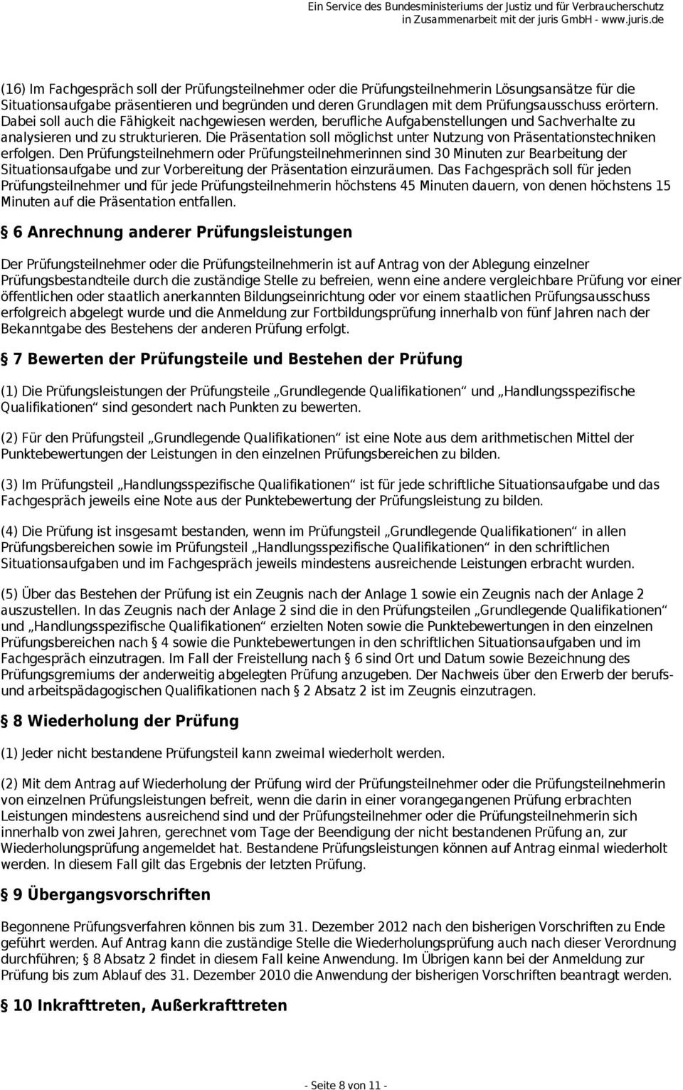 Die Präsentation soll möglichst unter Nutzung von Präsentationstechniken erfolgen.