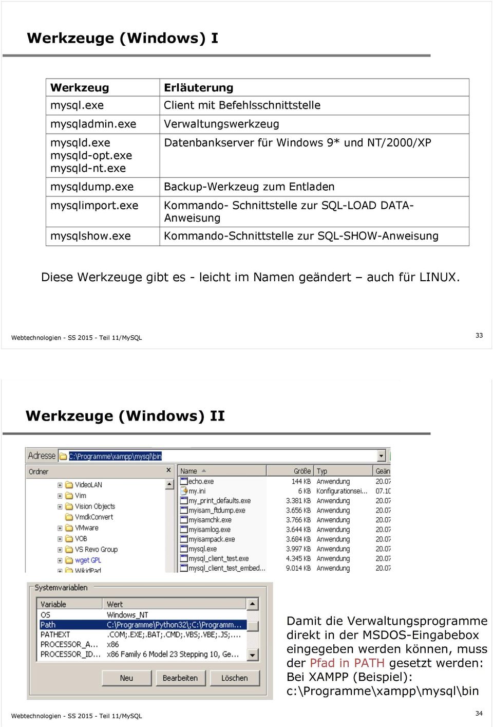 exe Erläuterung Client mit Befehlsschnittstelle Verwaltungswerkzeug Datenbankserver für Windows 9* und