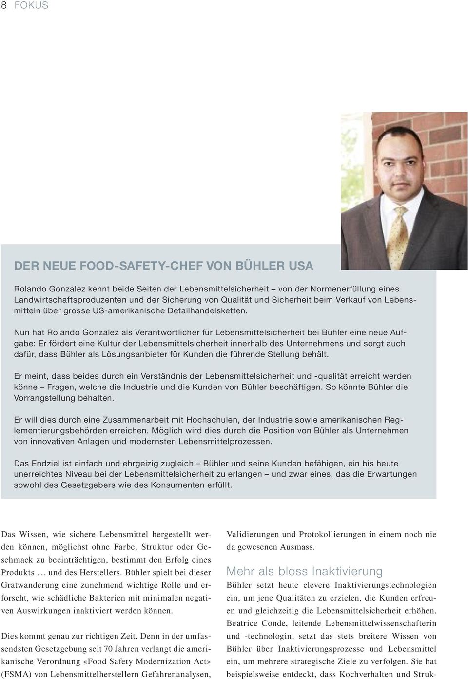 Nun hat Rolando Gonzalez als Verantwortlicher für Lebensmittelsicherheit bei Bühler eine neue Aufgabe: Er fördert eine Kultur der Lebensmittelsicherheit innerhalb des Unternehmens und sorgt auch