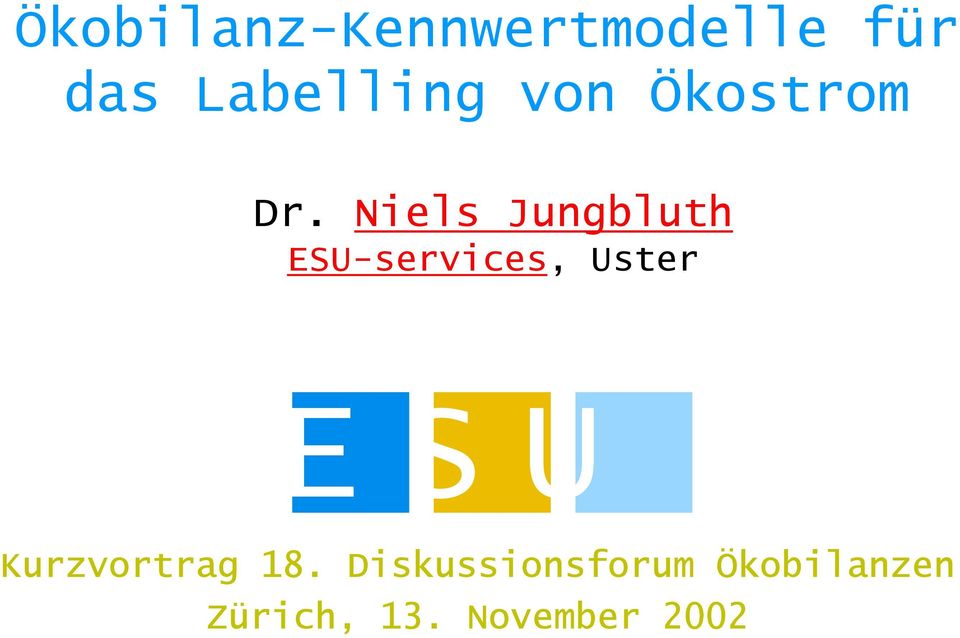 Niels Jungbluth ESU-services, Uster E S U