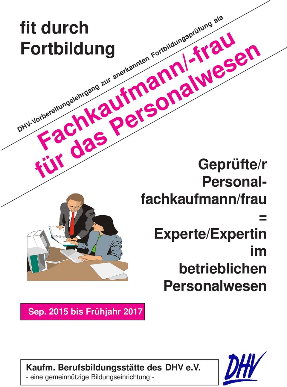 Personalfachkaufmann/frau = Experte/Expertin im betrieblichen Personalwesen Sep.