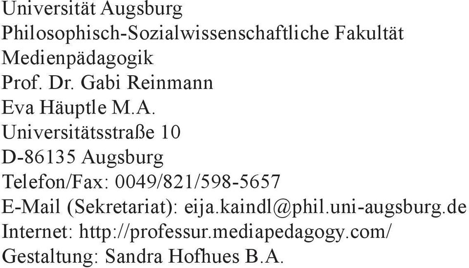 Universitätsstraße 1 D-86135 Augsburg Telefon/Fax: 49/821/598-5657 E-Mail