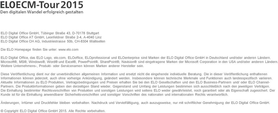 com, ELOoffice, ELOprofessional und ELOenterprise sind Marken der ELO Digital Office GmbH in Deutschland und/oder anderen Ländern.