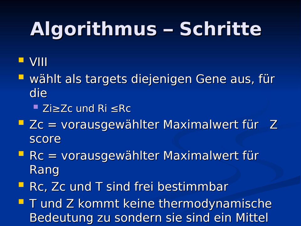 vorausgewählter Maximalwert für Rang Rc, Zc und T sind frei bestimmbar