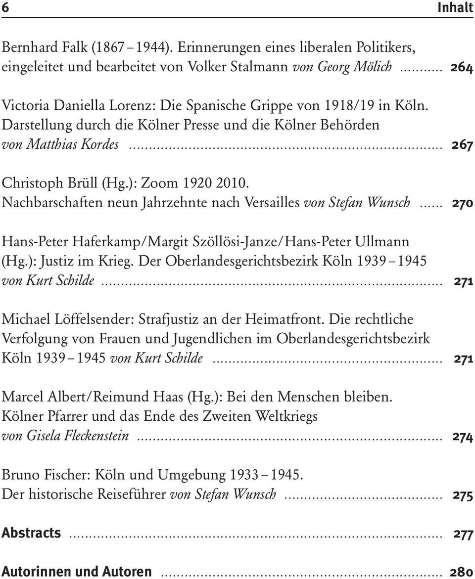 Nachbarschaften neun Jahrzehnte nach Versailles von Stefan Wunsch... 270 Hans-Peter Haferkamp / Margit Szöllösi-Janze / Hans-Peter Ullmann (Hg.): Justiz im Krieg.
